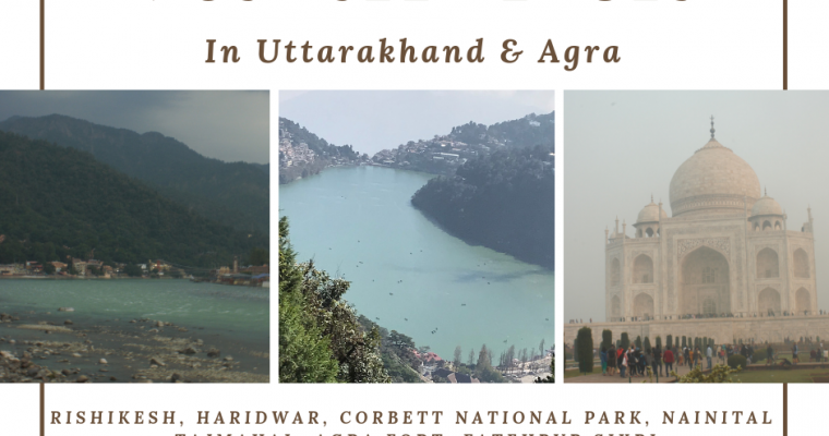 MUST SEE PLACES IN UTTARAKHAND And AGRA