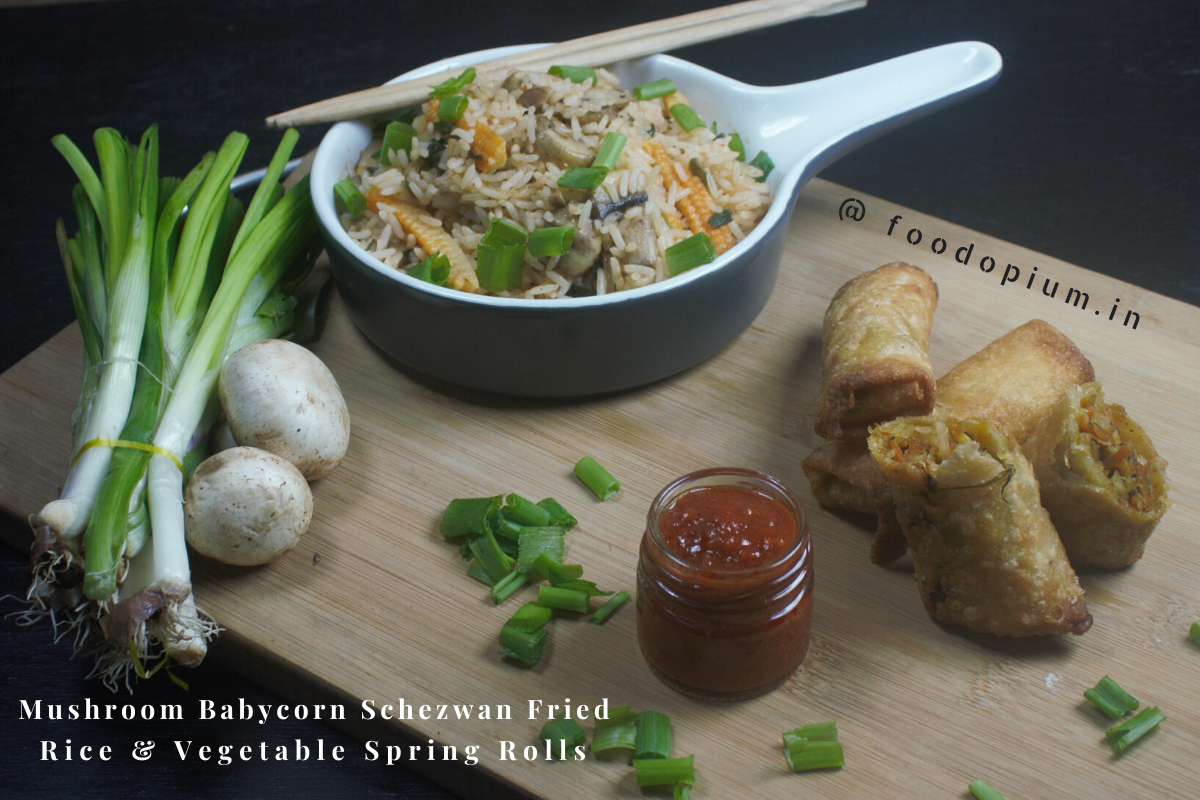 Mushroom Baby Corn Schezwan Fried Rice & Vegetable Spring Rolls