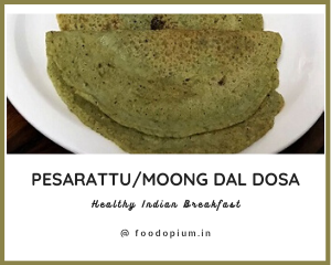 esarattu_Moong dal Dosa, healthy indian breakfast