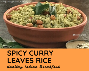 Spicy Curry Leaves Rice, Healthy Indian Brerakfast
