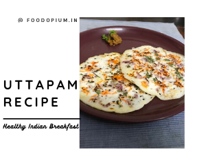 Uttapam Recipe, healthy breakfast recipe