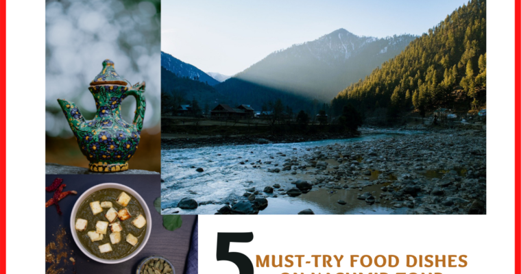 5 Must-try Food Dishes on Kashmir Tour