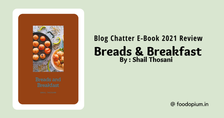 BlogChatter eBook Review : Breads and Breakfast by Shail Thosani